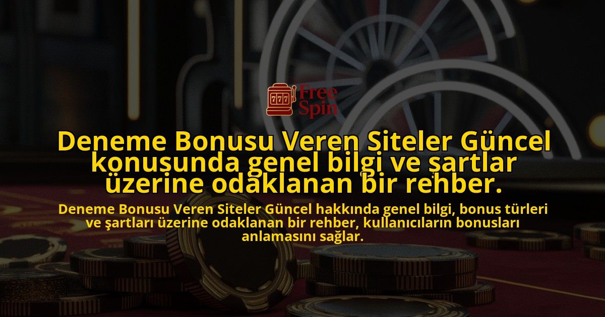 Deneme-Bonusu-Veren-Siteler-Guncel-konusunda-genel-bilgi-ve-sartlar-uzerine-odaklanan-bir-rehber-overlay-1769250186.jpg