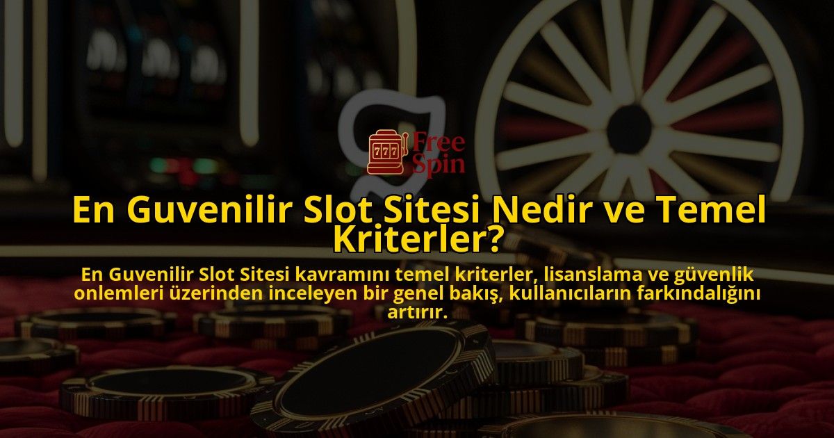 En-Guvenilir-Slot-Sitesi-Nedir-ve-Temel-Kriterler-overlay-1768567185.jpg