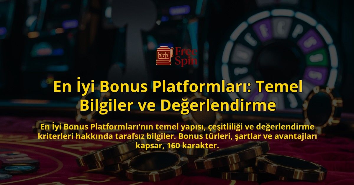 En-yi-Bonus-Platformlar-Temel-Bilgiler-ve-Deerlendirme-overlay-1768490659.jpg